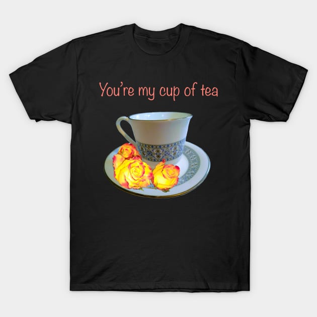 You’re my cup of tea - saying with teacup, saucer and yellow roses with red tips T-Shirt by Artonmytee